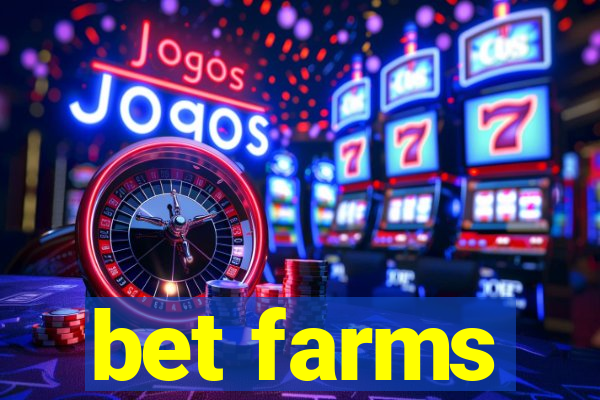 bet farms